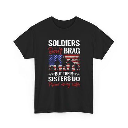 Soldiers Don’t Brag But Their Sisters Do T‑Shirt — Patriotic Military Sister Tee Printify